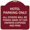 Signmission Hotel Parking All Others Towed Heavy-Gauge Aluminum Architectural Sign, 18" x 18", BU-1818-23899 A-DES-BU-1818-23899 - alternate 1